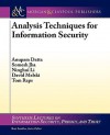 Analysis Techniques for Information Security - Anupam Datta, Ninghui Li, Anupam Dutta, David Melski