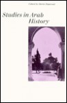 Studies in Arab History: The Antonius Lectures, 1978-87 - Derek Hopwood