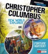 Christopher Columbus: New World Explorer or Fortune Hunter? - Jessica Gunderson