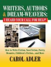 Writers, Authors and Dream-Weavers: I Heard Your Call for Help! - How to Write Non-Fiction, Fiction, Poetry and Mamoirs... and More - Carol Adler