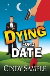 Dying for a Date (Laurel McKay Mysteries) - Cindy Sample