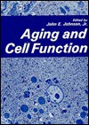 Aging And Cell Function - John Johnson