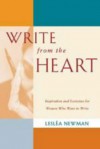 Write from the Heart: Inspiration and Exercises for Women Who Want to Write - Lesléa Newman