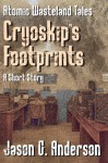 Cryoskip's Footprints - Jason G. Anderson