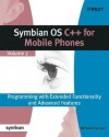 Symbian OS C++ for Mobile Phones Volume 2: Programming with Extended Functionality and Advanced Features [With CD-ROM] - Richard Harrison