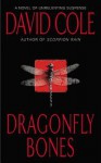 Dragonfly Bones - David Cole