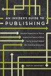 An Insider's Guide to Publishing - David Comfort