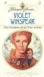 The Kisses and The Wine - Violet Winspear