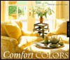 Comfort Colors: Palettes for Liveable Rooms - John C. Aves