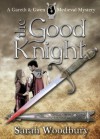 The Good Knight - Sarah Woodbury, Saffina Desforges