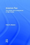 American Fear: The Causes and Consequences of High Anxiety - Peter N. Stearns