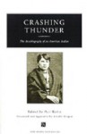 Crashing Thunder: The Autobiography of an American Indian - Paul Radin
