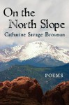 On the North Slope - Catharine Savage Brosman