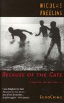 Because Of The Cats (Eurocrime Series) - Nicolas Freeling