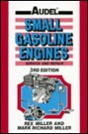 Audel Small Gasoline Engines: Service and Repair - Rex Miller, Mark Richard Miller