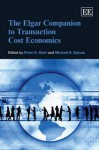 The Elgar Companion to Transaction Cost Economics - Peter G. Klein