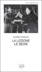 La lezione - Le sedie - Eugène Ionesco, Gian Renzo Morteo