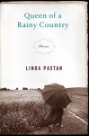 Queen of a Rainy Country: Poems - Linda Pastan