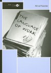 The Language of Work (Intertext (London, England).) - Almut Koester