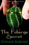 The Faberge Secret - Stephanie Burkhart