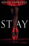 Stay (The Command Series) (Volume 1) - Karyn Lawrence