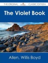 The Violet Book - The Original Classic Edition - Willis Boyd Allen