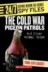 The Cold War Pigeon Patrols and Other Animal Spies (24/7: Science Behind the Scenes: Spy Files) - Danielle Denega