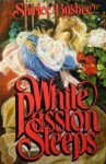 While Passion Sleeps - Shirlee Busbee