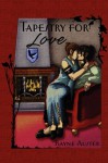 Tapestry for Love - Rayne Auster