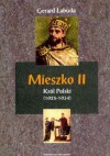 Mieszko II Król Polski (1025-1034). Czasy przełomu w dziejach państwa polskiego - Gerard Labuda