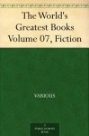 The World's Greatest Books - Volume 07 - Fiction - Various, Arthur Mee, John Alexander Hammerton