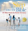 Step into the Bible: 100 Bible Stories for Family Devotions - Ruth Graham