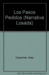 Los Pasos Perdidos/the Lost Steps (Narrativa Losada) (Spanish Edition) - Alejo Carpentier