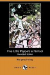 Five Little Peppers at School (Illustrated Edition) (Dodo Press) - Margaret Sidney, Hermann Heyer