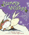 Bunny Wishes - Michaela Morgan, Caroline Jayne Church