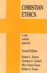 Christian Ethics: A Case Method Approach - Robert L. Stivers, Alice Frazer Evans, Rob Evans, Christine E. Gidorf