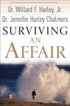 Surviving an Affair - Willard F. Harley Jr., Jennifer Harley Chalmers