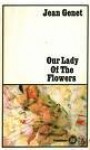 Our Lady Of The Flowers - Jean Genet