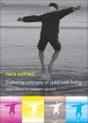 Exploring Concepts of Child Well-Being: Implications for Children's Services - Nick Axford