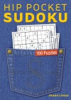 Hip Pocket Sudoku: 100 Puzzles - Frank Longo