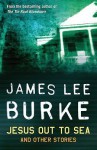 Jesus Out To Sea - James Lee Burke