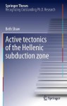 Active Tectonics of the Hellenic Subduction Zone - Beth Shaw