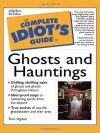 The Complete Idiot's Guide to Ghosts and Hauntings - Tom Ogden