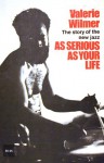 As Serious as Your Life: The Story of the New Jazz - Valerie Wilmer