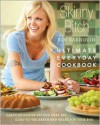 Skinny Bitch: Ultimate Everyday Cookbook - Kim Barnouin