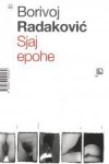 Sjaj epohe - Borivoj Radaković