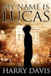 My name is Lucas - Harry Davis