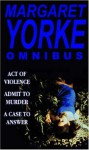 Act Of Violence: With Admit To Murder And A Case To Answer - Margaret Yorke