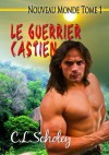 Le Guerrier Castien [Nouveau Monde Tome 1] (French Edition) - C.L. Scholey