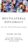 Multilateral Diplomacy and the United Nations Today - James P. Muldoon Jr., Richard Reitano, JoAnn Fagot Aviel